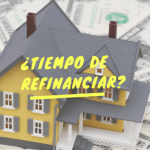 Cómo refinanciar tu hipoteca en 2021